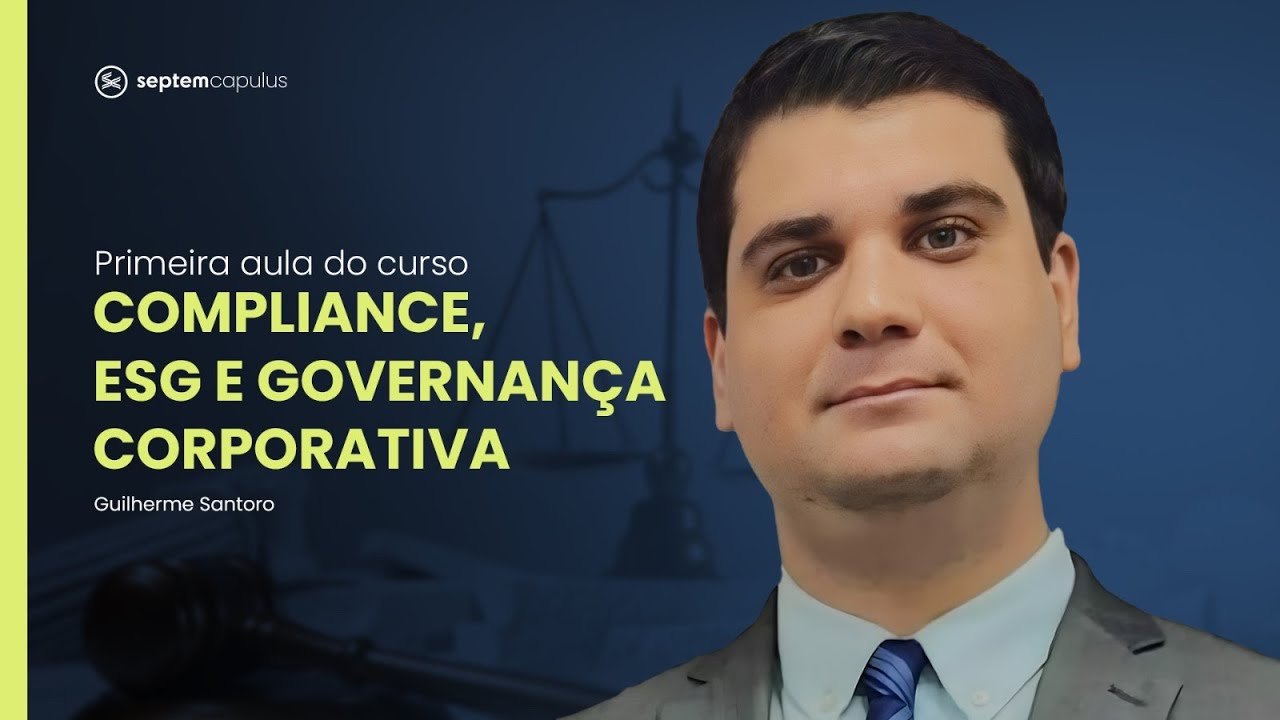 Primeira aula de Compliance, ESG e Governança Corporativa