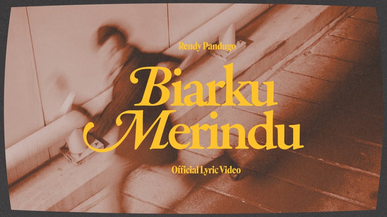 Rendy Pandugo - Biarku Merindu (Official Lyric Video)