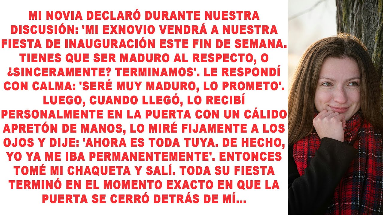 Ella invitó a su ex a nuestra fiesta de inauguración. Le di la mano, se la entregué y me fui para...