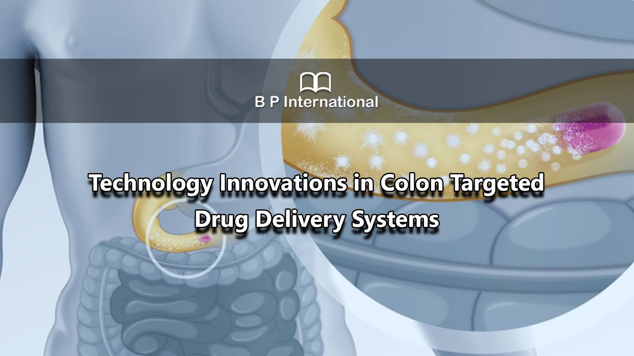 Technology Innovations in Colon Targeted Drug Delivery Systems