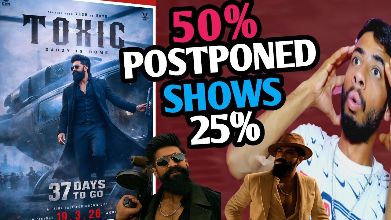 Toxic Postponed | Toxic Shows Count Update | Toxic Update | Toxic North Hindi Shows | Yash 