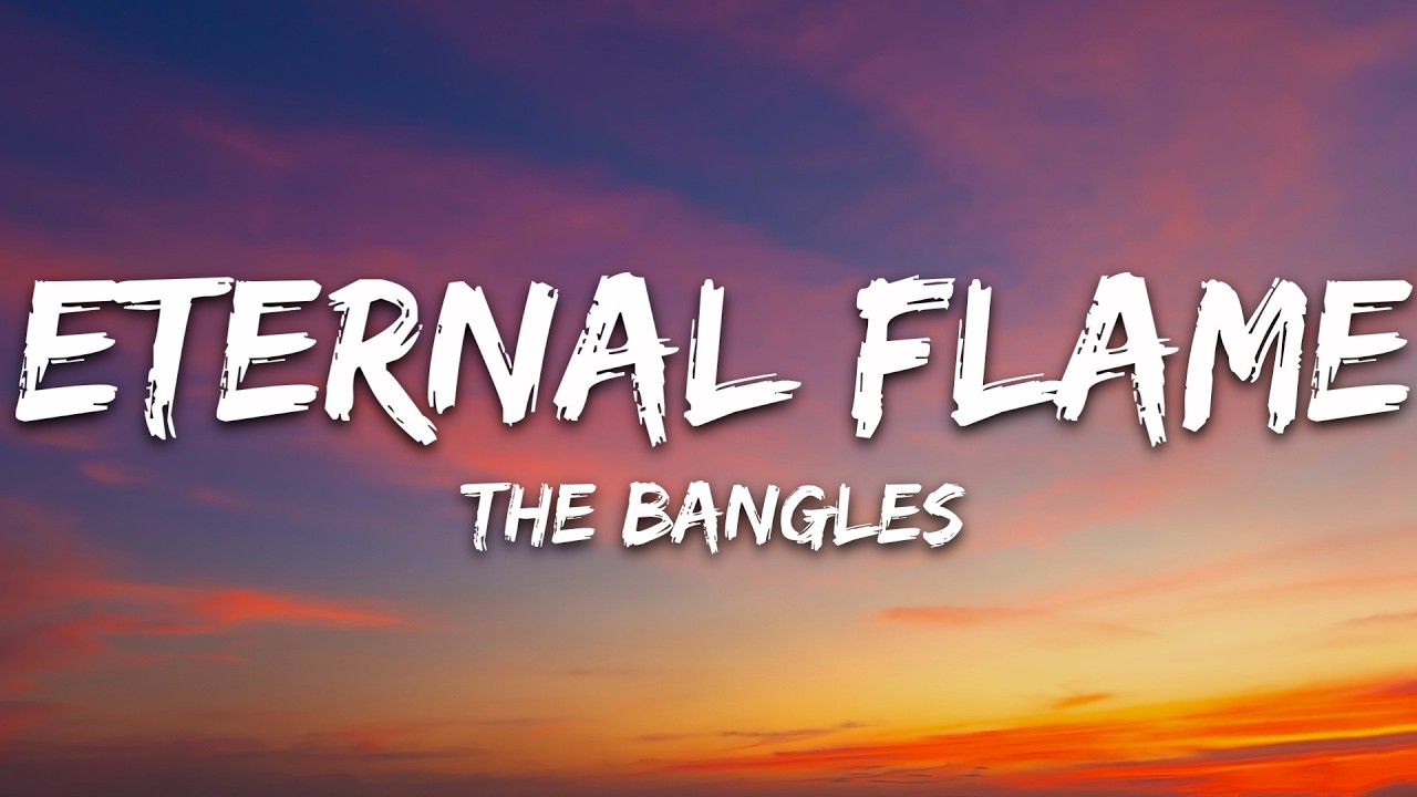 The Bangles - Eternal Flame (Lyrics)