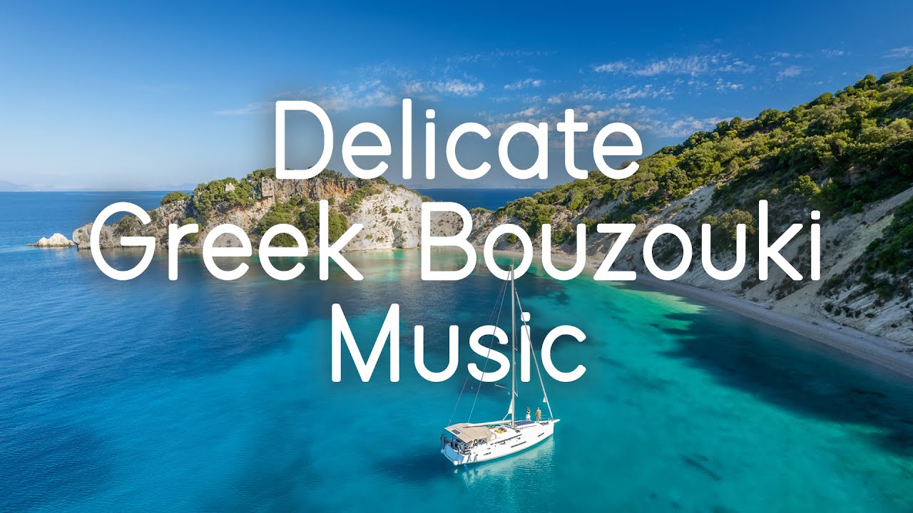 4K Delicate Greek Bouzouki Music | Beautiful Video Tour of the Aegean | Sounds Like Greece