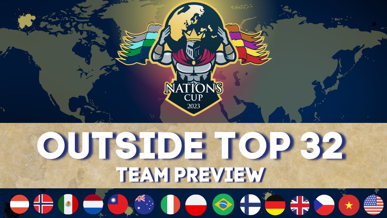 Outside Top 32 Team Preview with Tarsiz and YoungPanda - 2023 Nations Cup