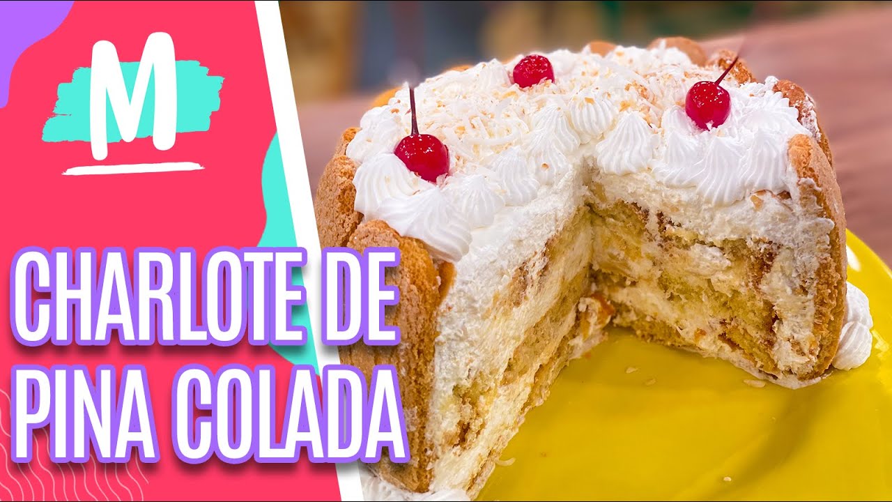 Receita para feriado: Charlote de Pina Colada - Mulheres (02/11/22)