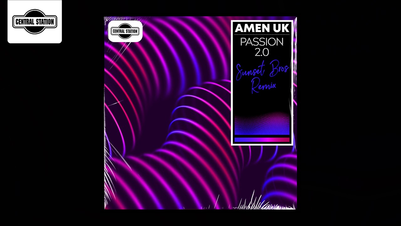 Amen UK - Passion 2.0 (Sunset Bros Remix)