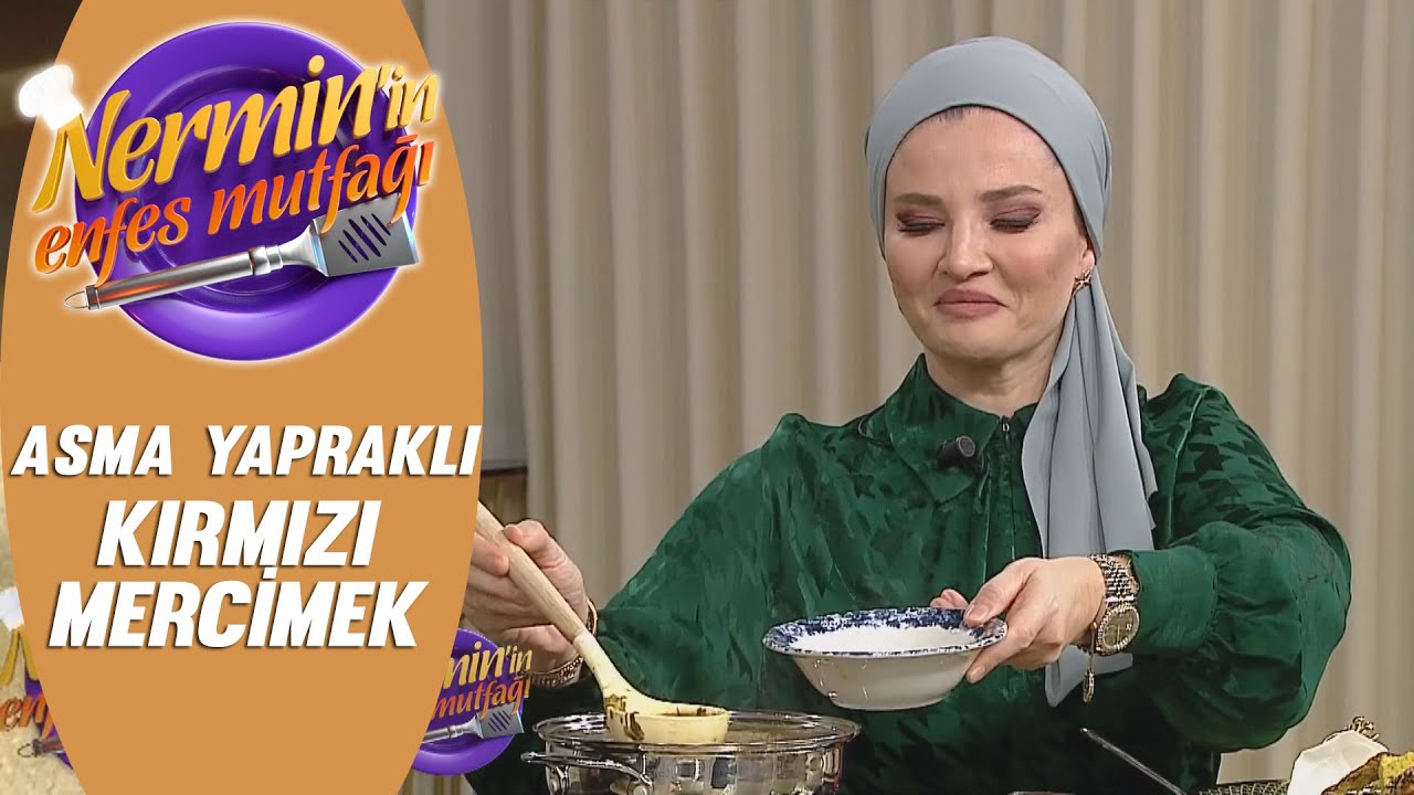 Nermin Öztürk Asma Yapraklı Kırmızı Mercimek Tarifi Nermin'in Enfes Mutfağı