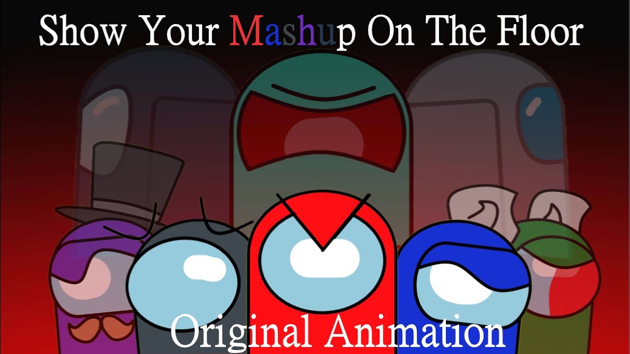 Mashup | NAndrew Mashups & Ventrilo Quistian - Show Your Mashup On The Floor | Original Animation