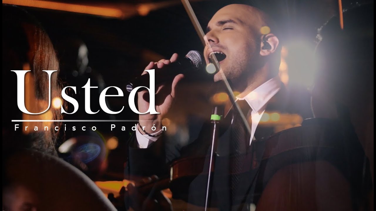Usted - Francisco Padrón - Video Oficial - Homenaje a Luis Miguel
