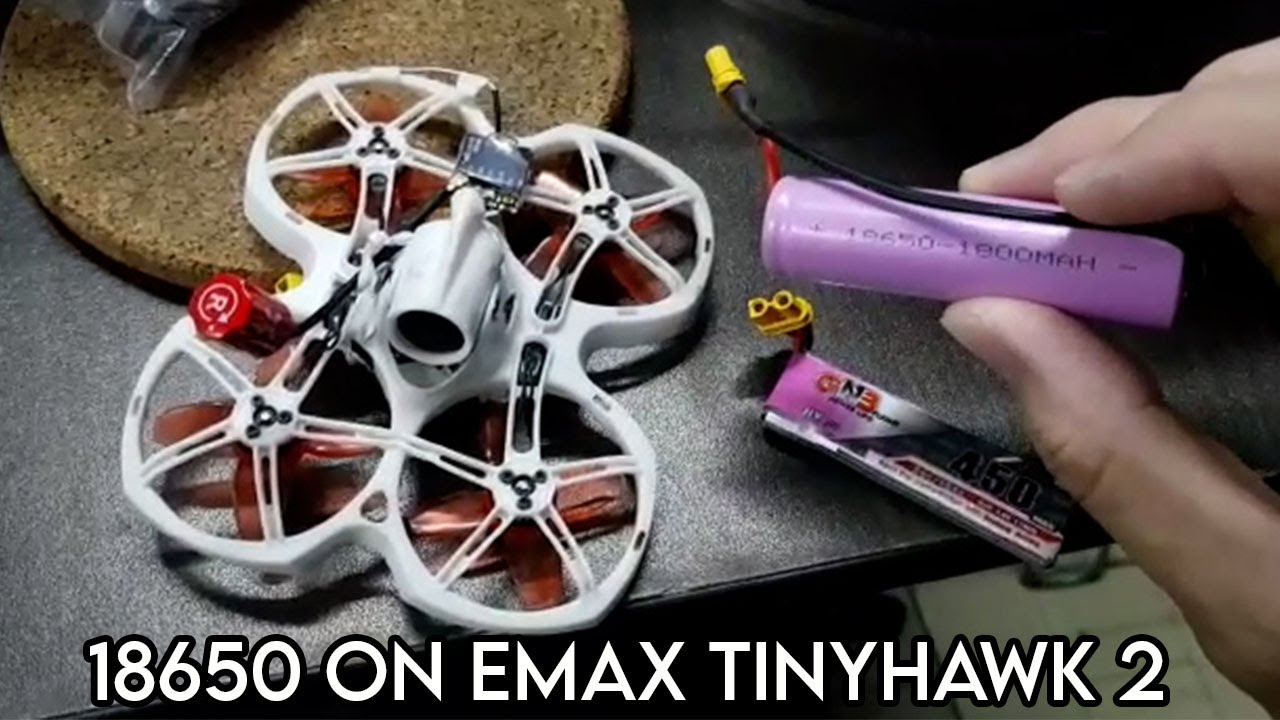18650 on Emax TinyHawk 2 (FatHawk) - Part 1