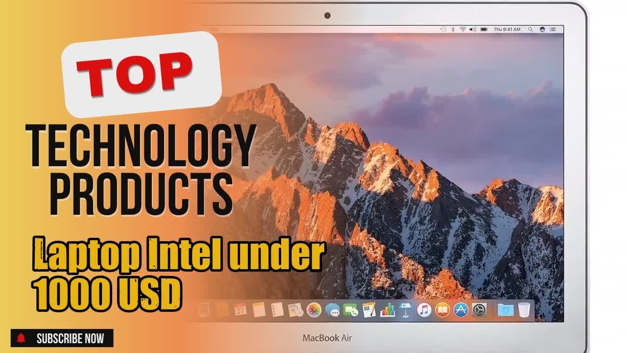 Top 10 Technology products about Laptop Intel under 1000 USD Best-loved of NOW