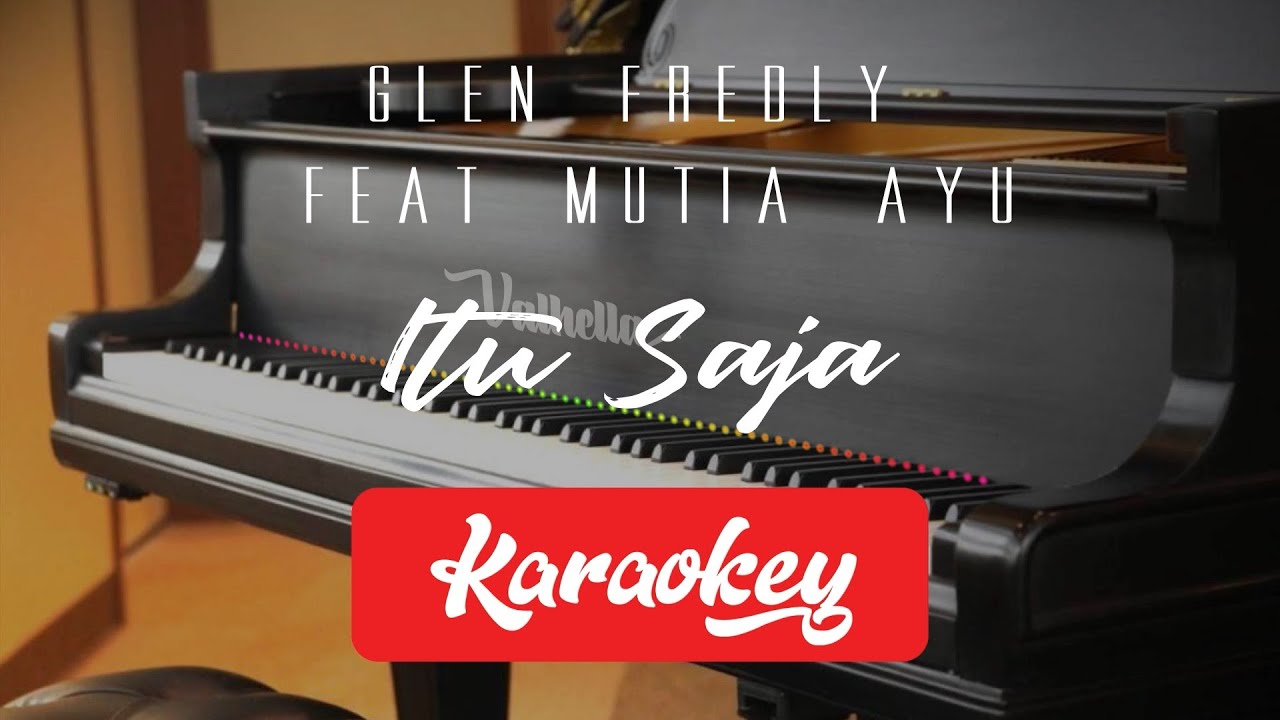 Glenn Fredly Feat Mutia Ayu - Itu Saja (KARAOKE) default key