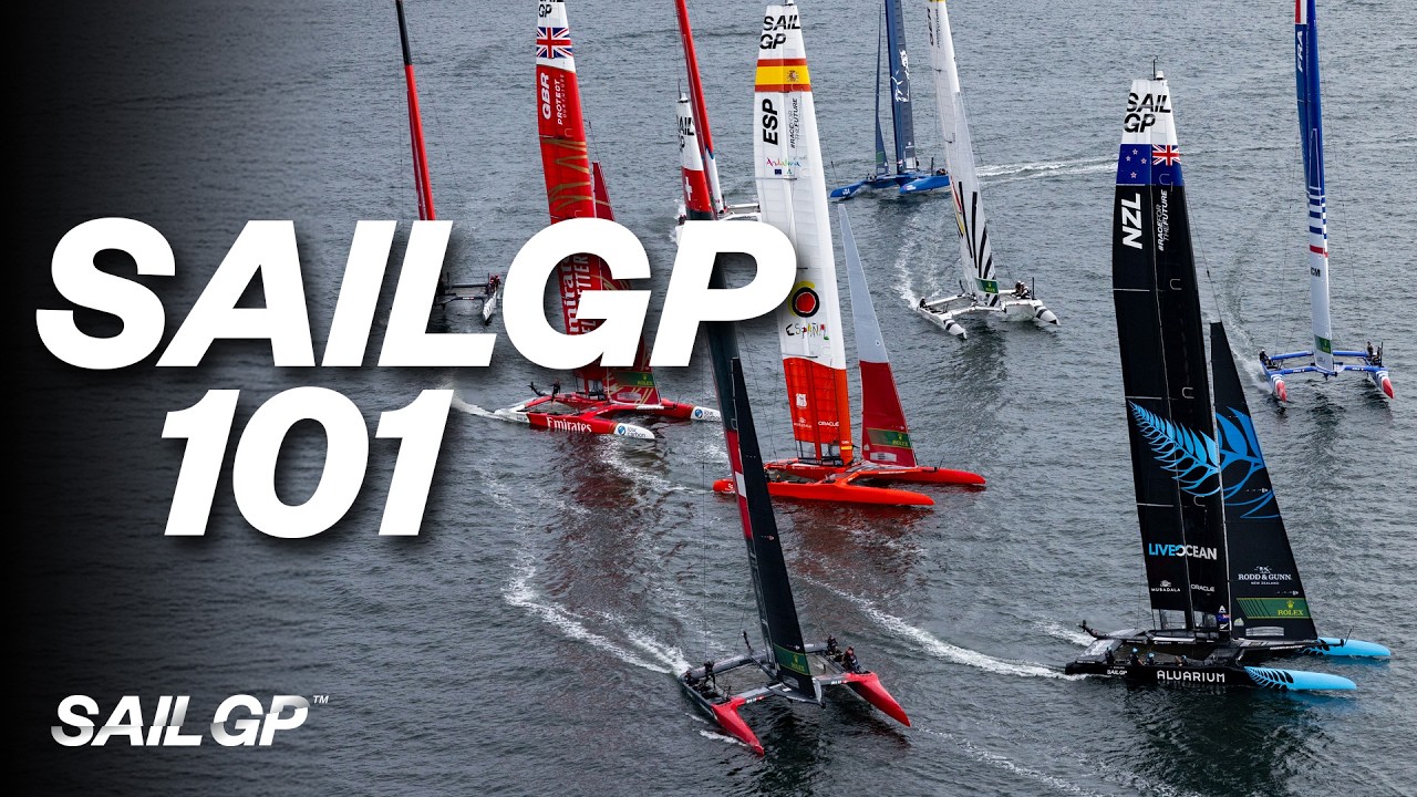 Everything About SailGP | Teams, Boat Tech & Rules | SailGP 101