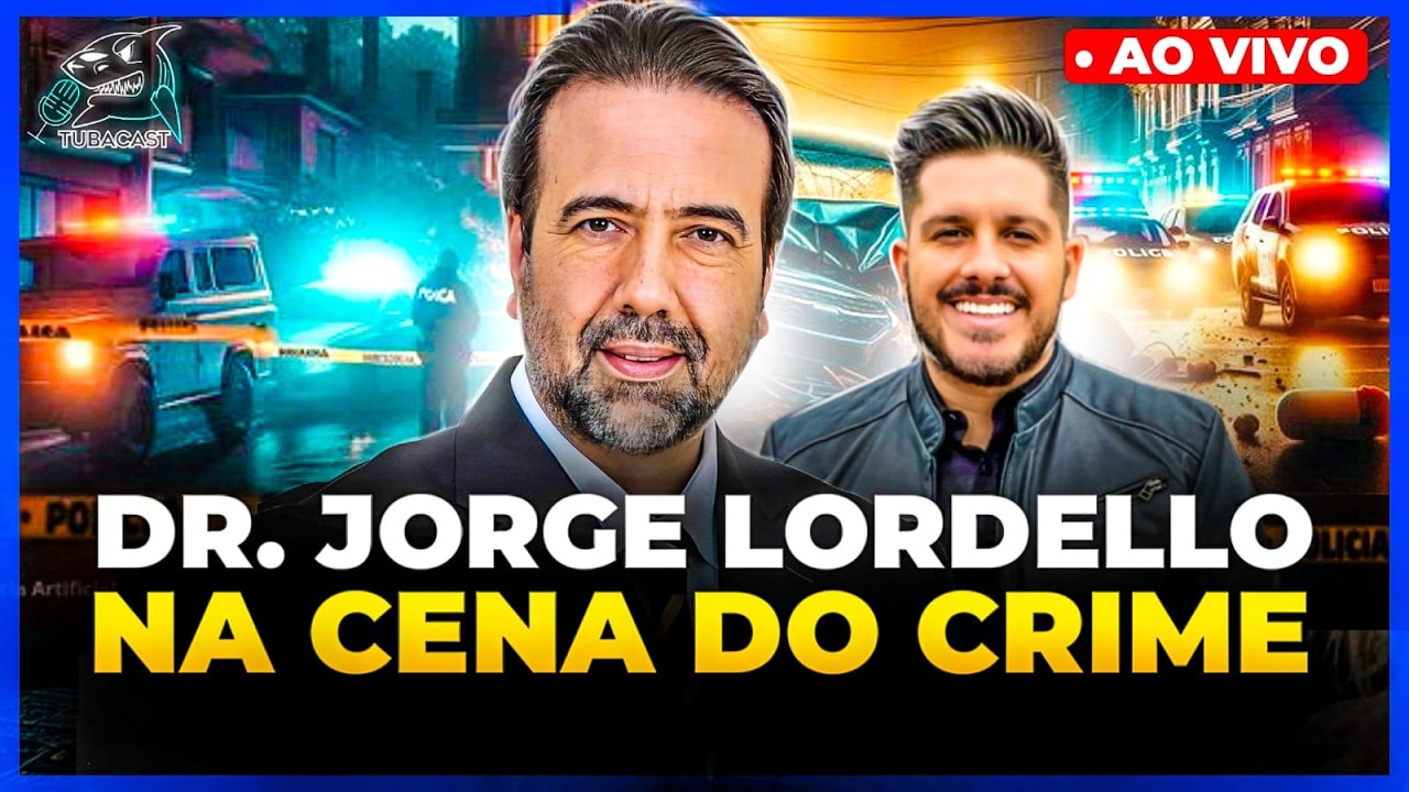 NA CENA DO CRIME COM DR JORGE LORDELLO NO TUBACAST