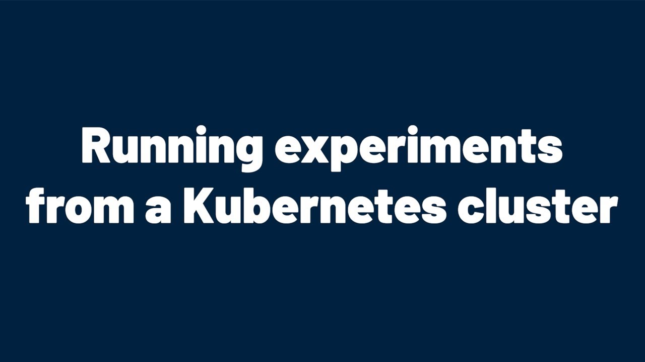 Running Reliably experiments from a Kubernetes cluster