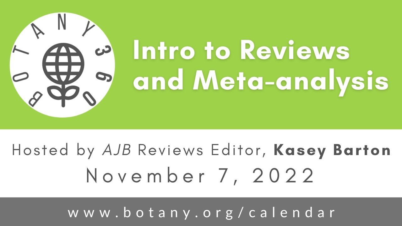 Botany360: Intros to Reviews and Meta-analysis