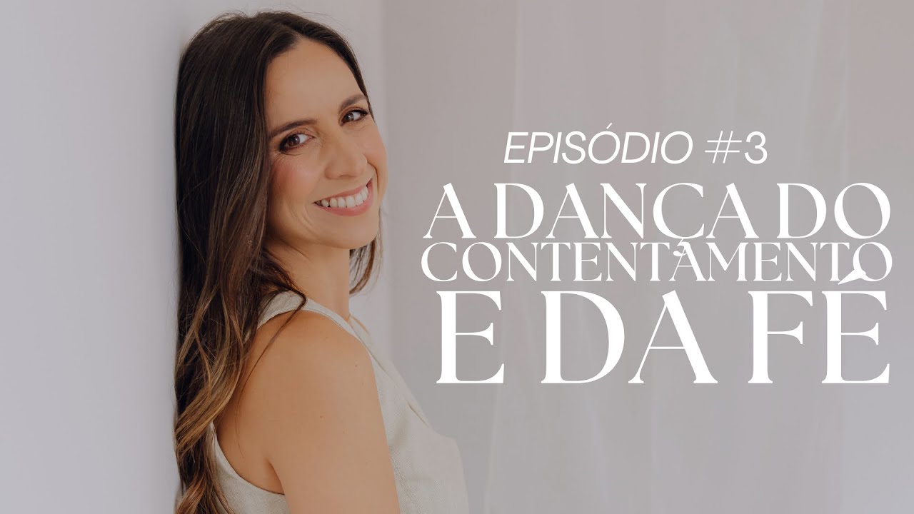 PROTEJA A SUA ALEGRIA #3 - A dança do contentamento e da fé