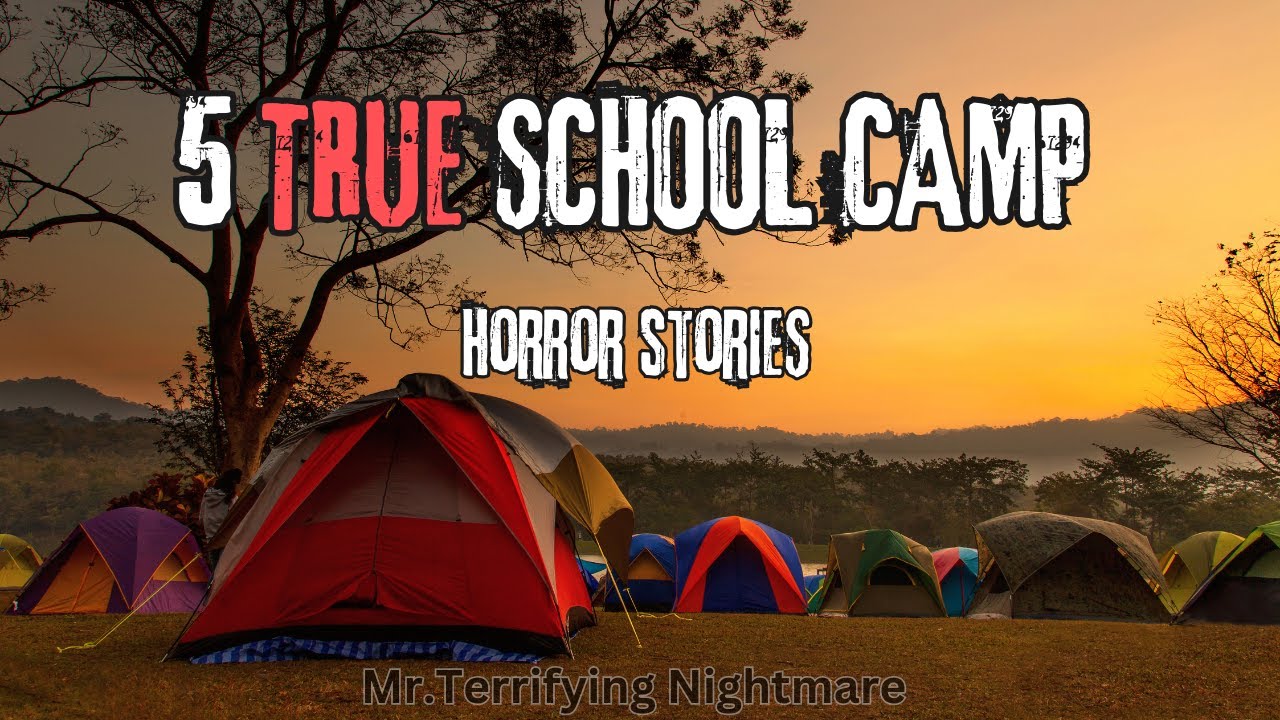 5 Disturbing TRUE School Camp Horror Stories That Will Haunt You..