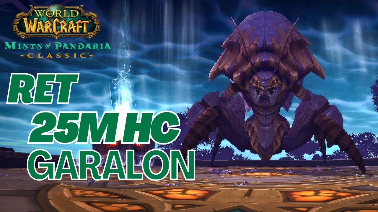 HoF 25M Heroic Garalon - Ret Paladin PoV Week 1 (MoP Classic)
