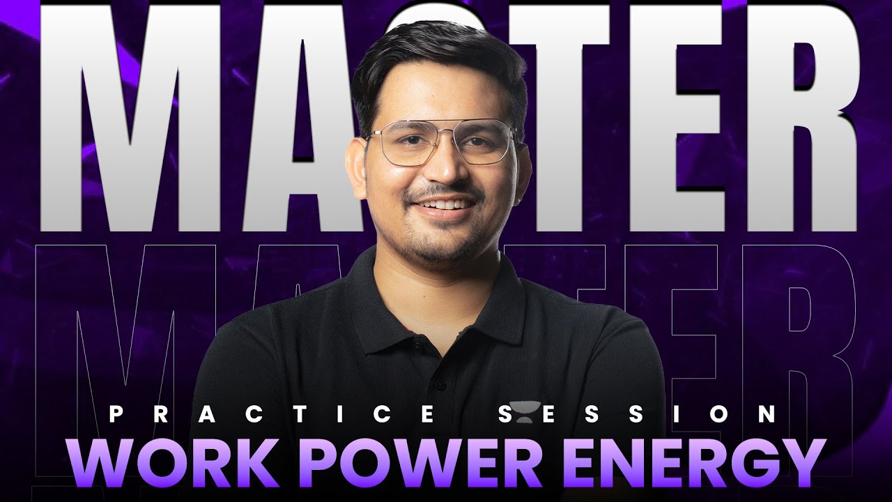 Work Power Energy RAW Practice Session | JEE Main & Advanced🔥