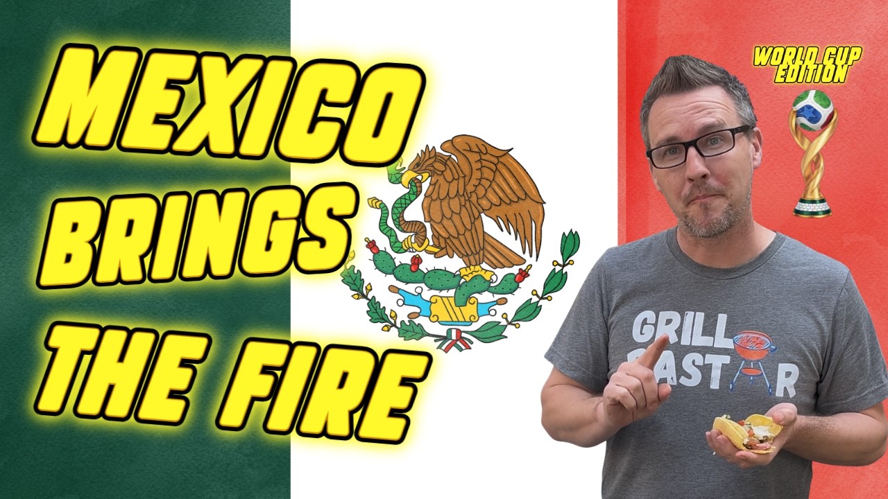 Grilling Mexico 🇲🇽 | World Cup BBQ Series