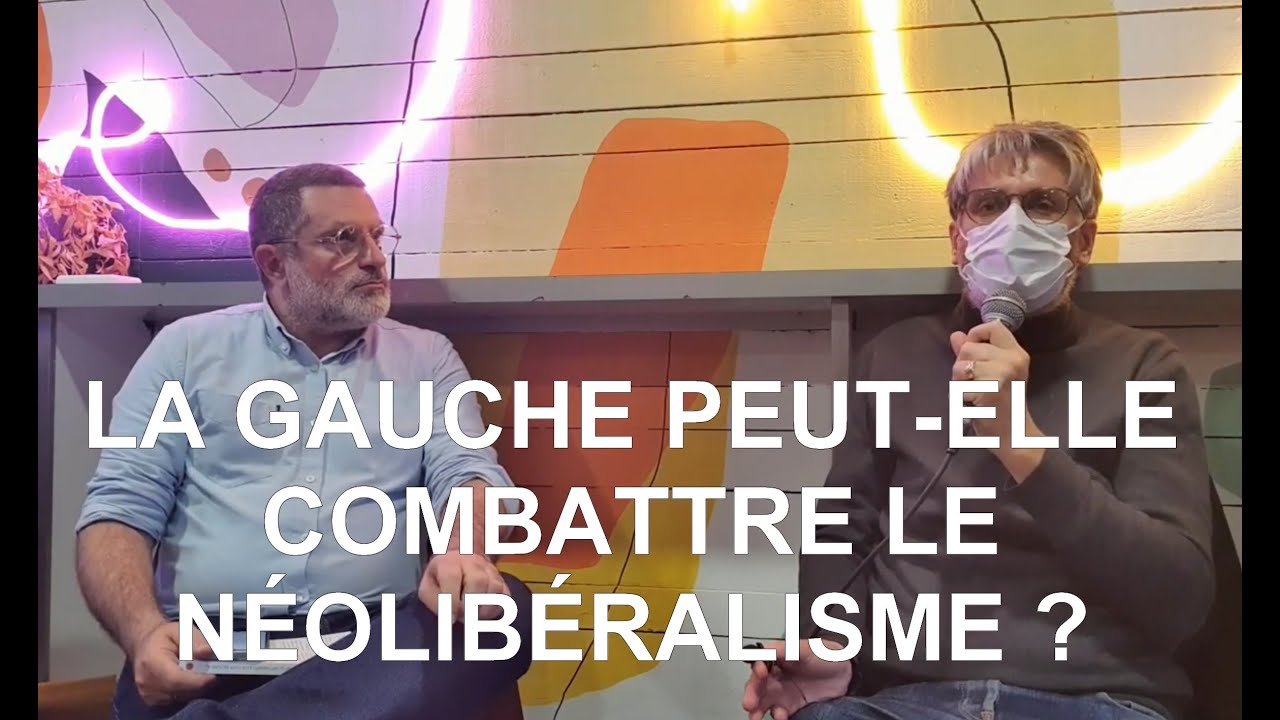 La gauche peut-elle combattre le néolibéralisme ?