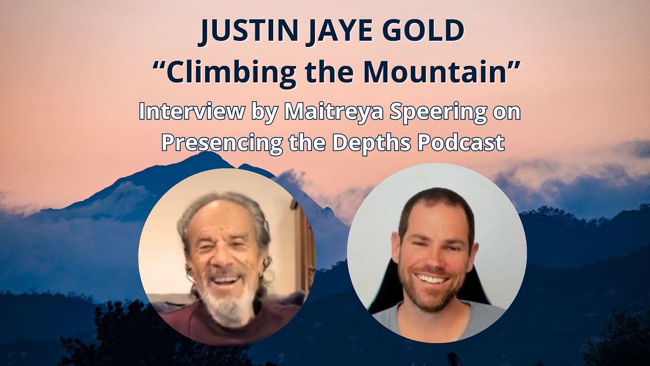 J Jaye Gold - FULL TALK; Climbing the Mountain - a conversation / interview with Maitreya Speering