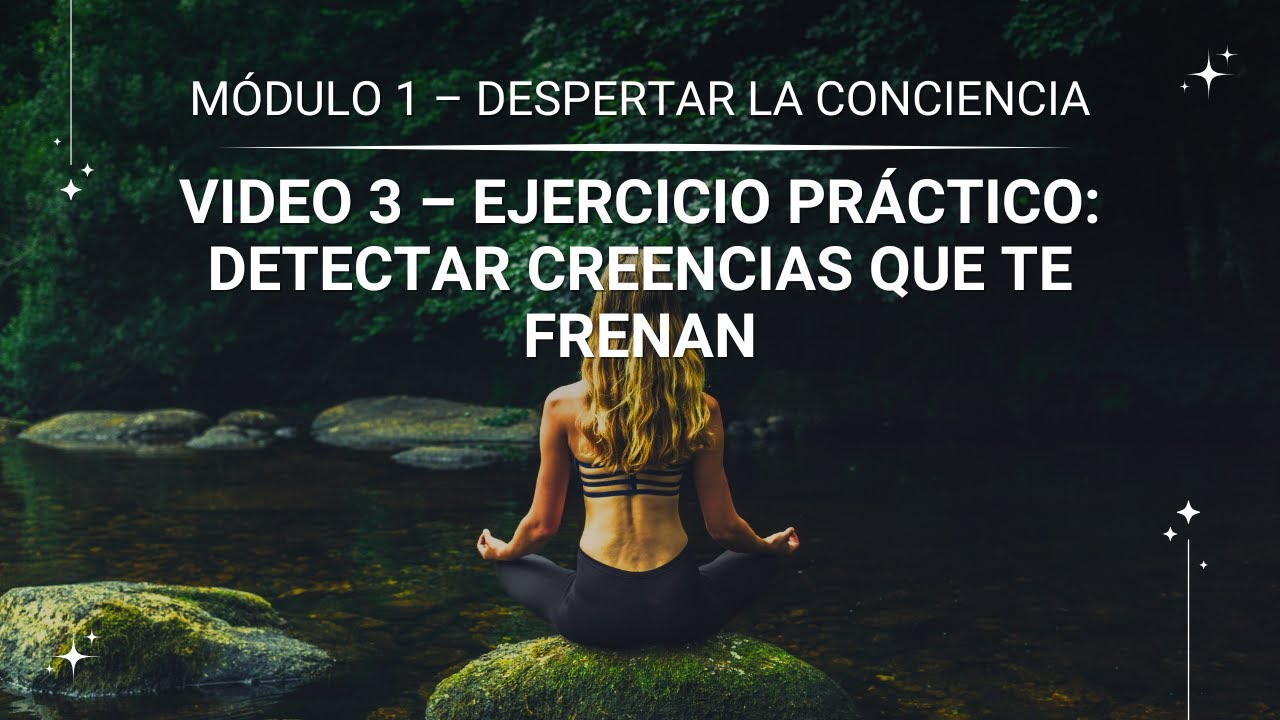 Transforma tus Creencias Limitantes | Ejercicio Práctico de Autoconocimiento