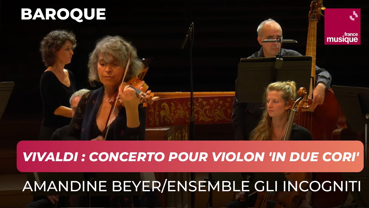 Vivaldi : Concerto pour violon 'in due cori' en ré majeur RV 582