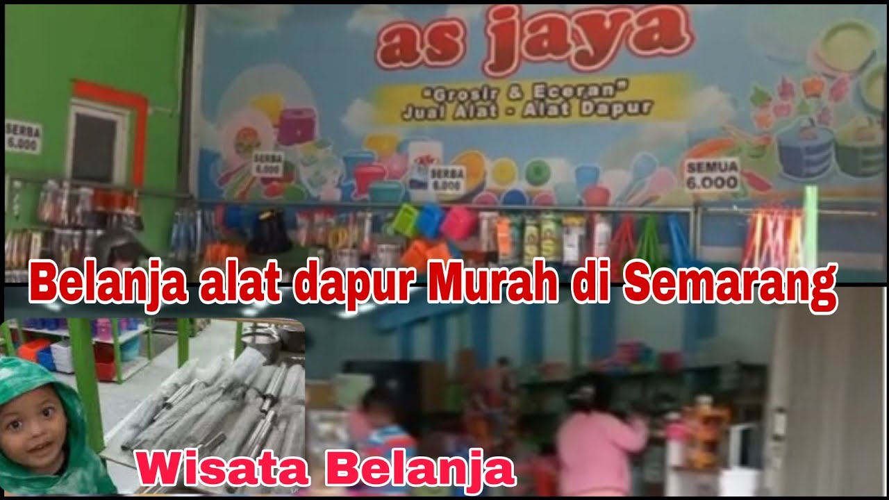 Info tempat Wisata Belanja Alat alat Dapur di Semarang l belanja peralatan rumah tangga
