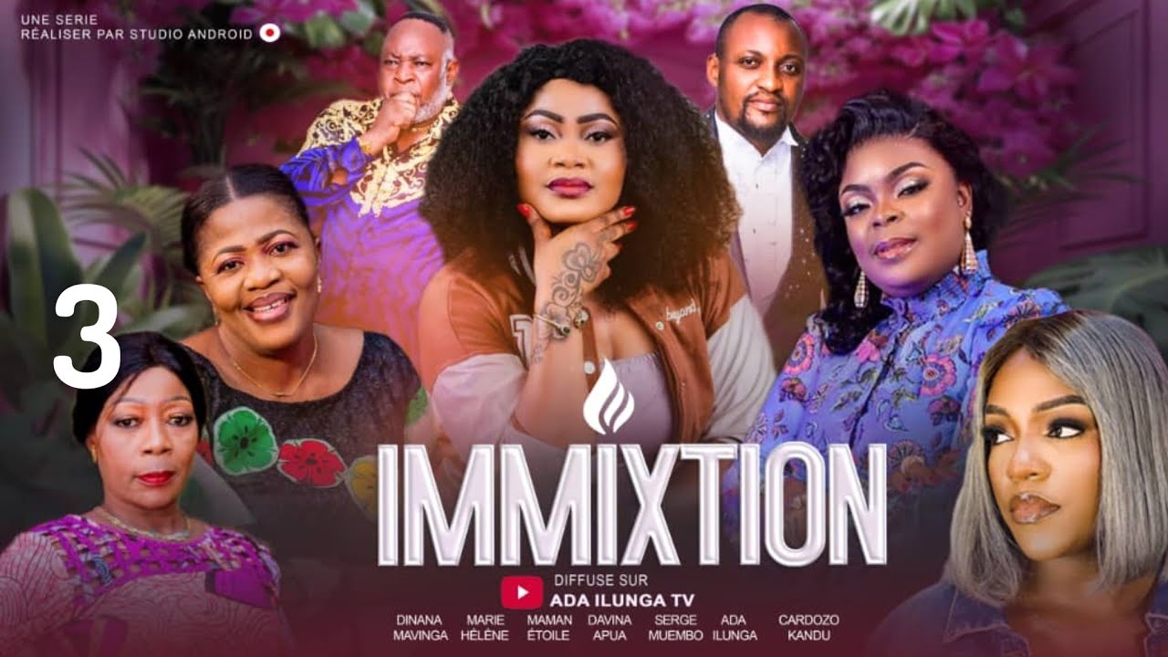 IMMIXTION | EPISODE 3 | FILM CONGOLAIS 2025 | ADA ILUNGA