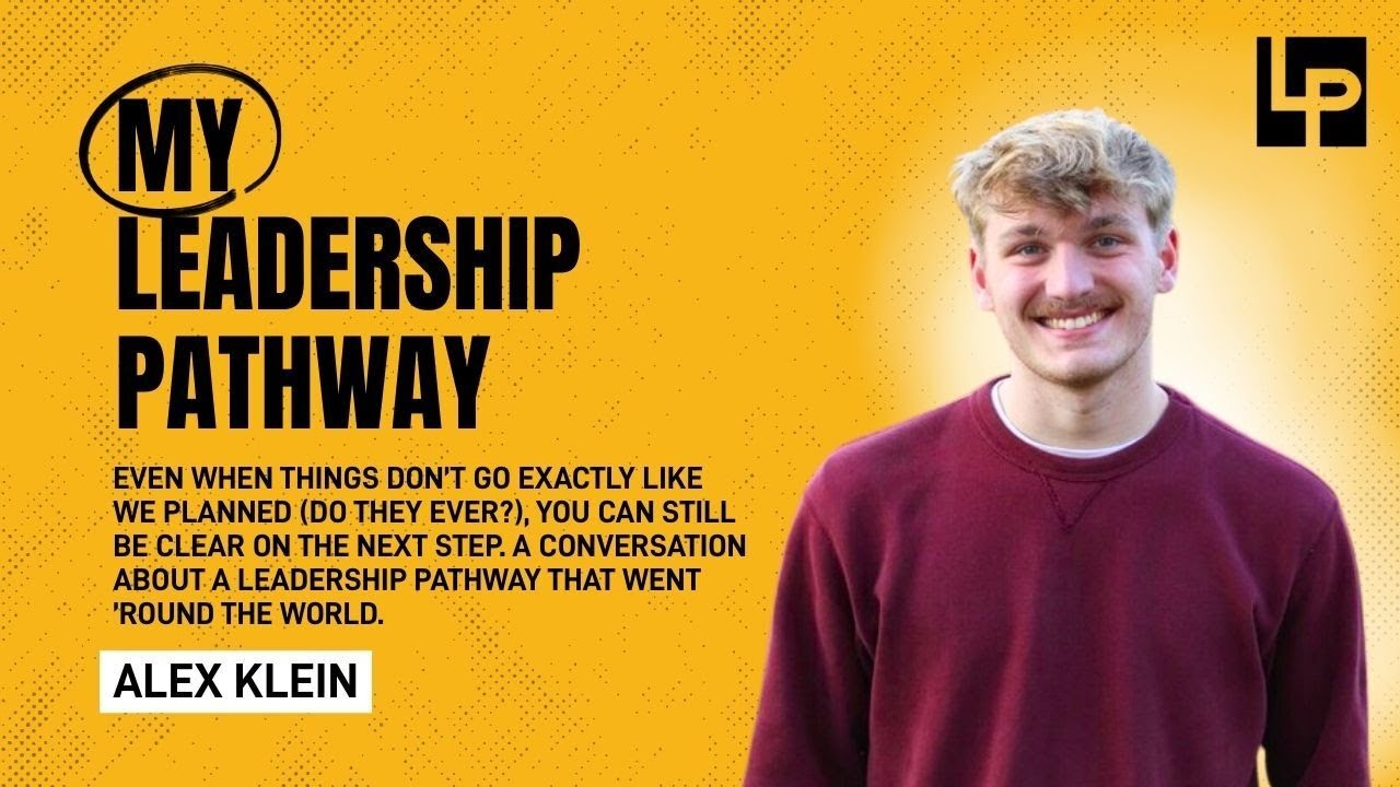 My Leadership Pathway - Alex Klein
