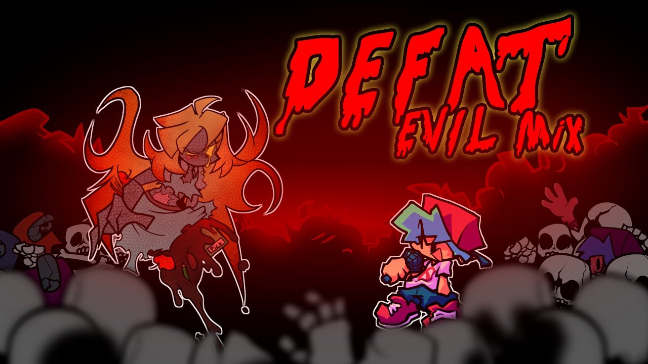 Defeat EVIL Mix (old) but Slew sings it [Friday Night Funkin']