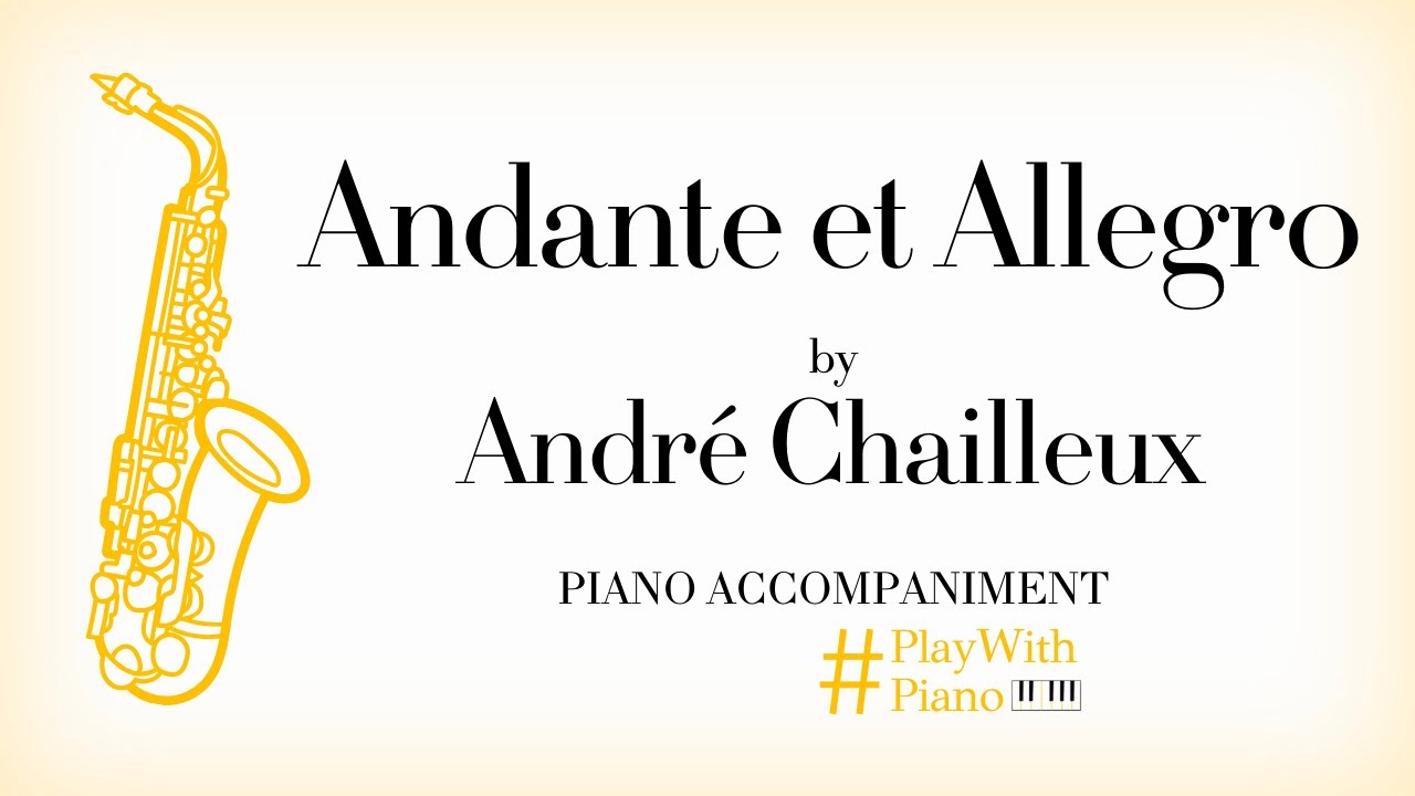 Andre Chailleux - Andante et Allegro | Saxophone Piano Accompaniment