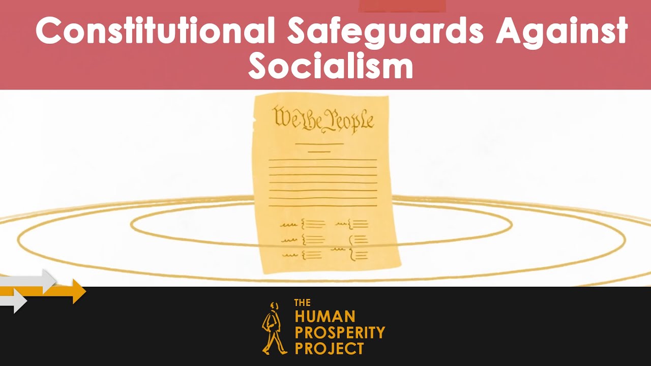 Constitutional Safeguards Against Socialism | The Human Prosperity Project