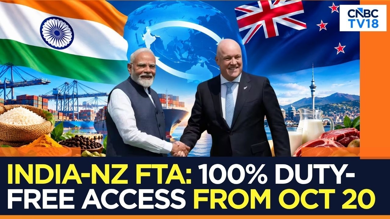 India-NZ FTA To Come Into Force On October 20, 100% Duty-Free Access For India | N18V | CNBC TV18