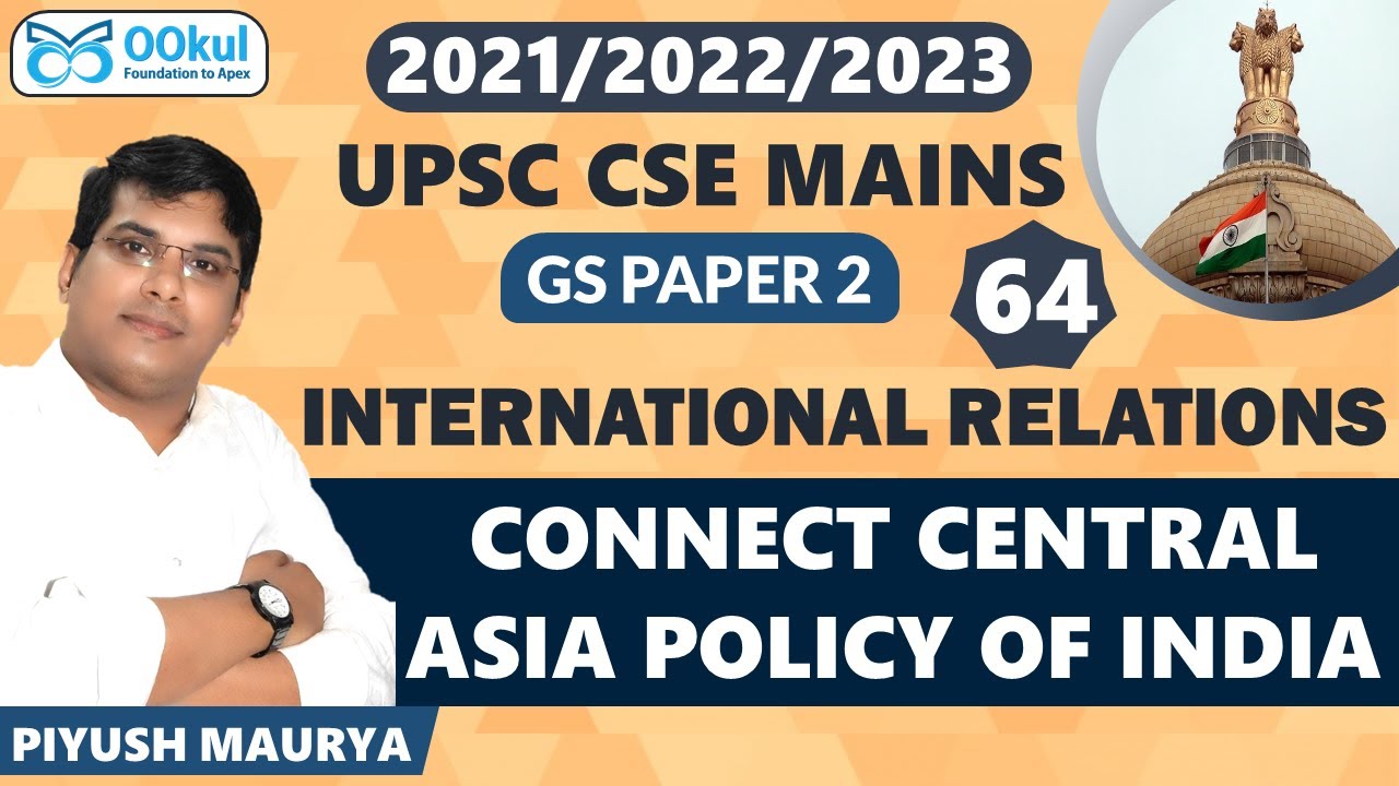 Connect Central Asia policy of India | International Relations | GS 2 | UPSC Mains