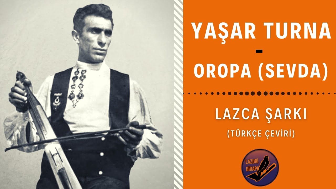 LAZCA ŞARKI : Yaşar Turna - Oropa | Türkçe Çeviri