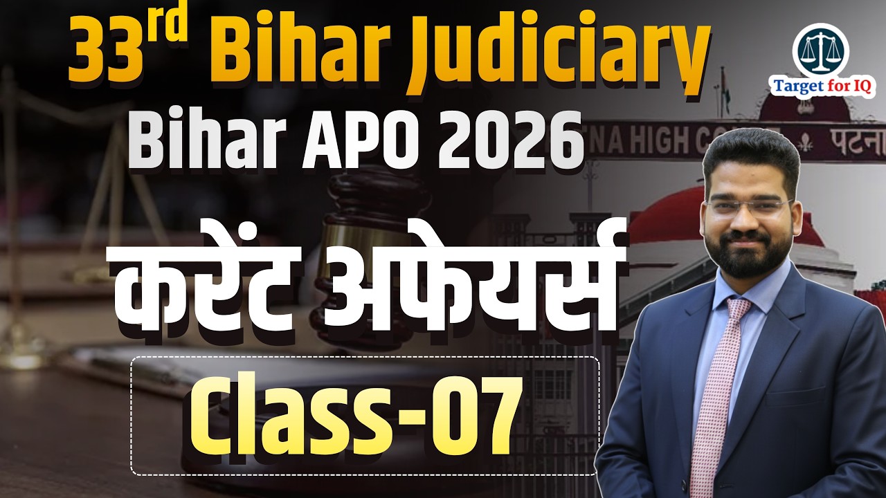 33rd Bihar Judiciary & Bihar APO 2026 | Current Affairs Class - 07 | by Satendra Sir #biharjudiciary