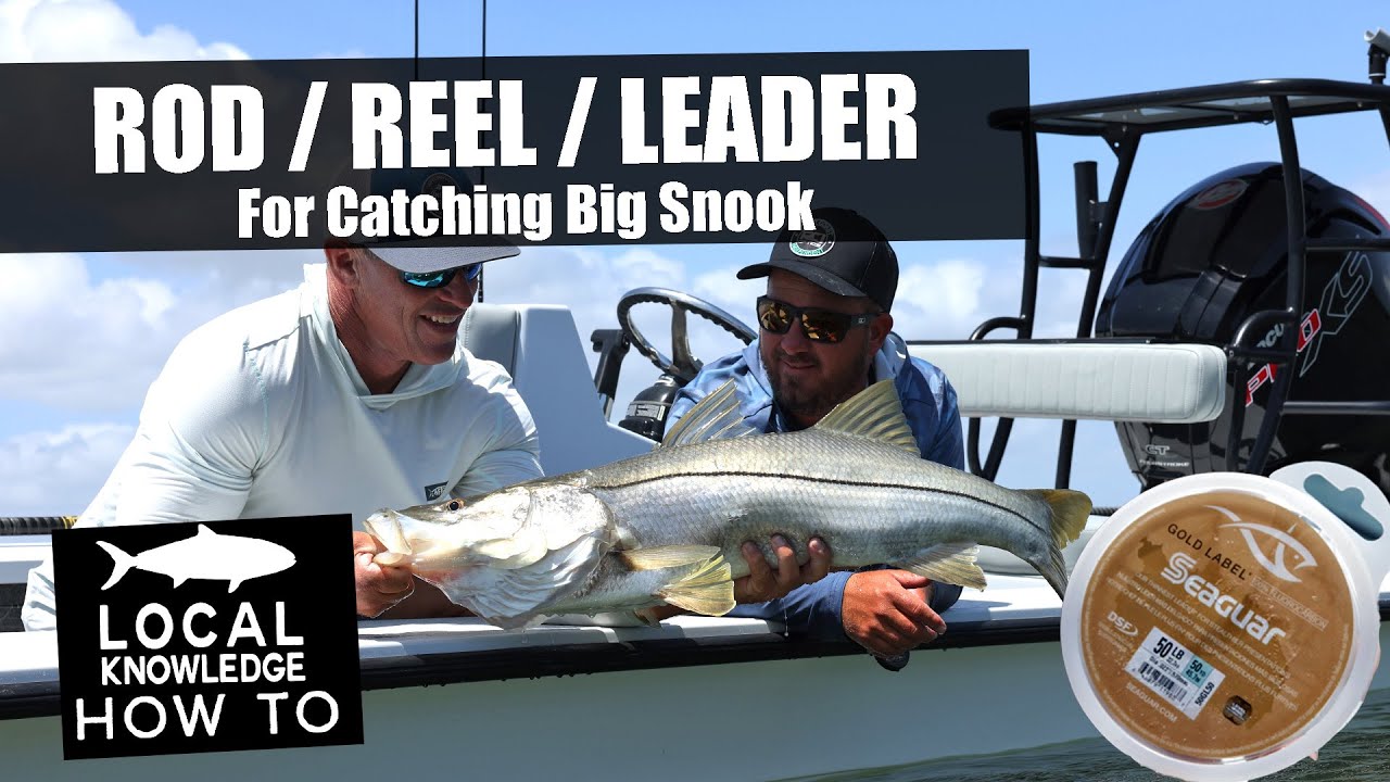 Best Rod, Reel & Leader Setup for Catching Big Snook