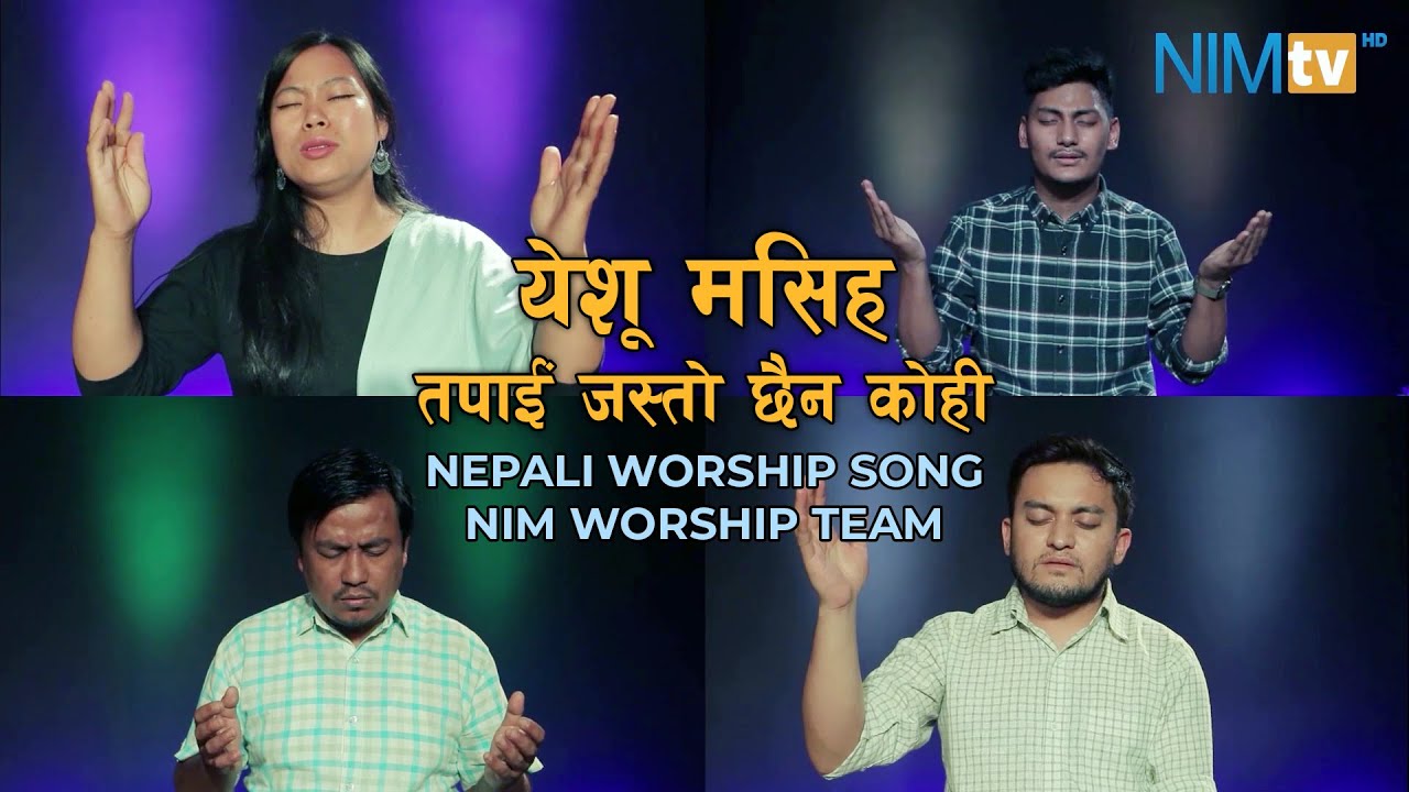 Yeshu masiha tapai jasto - NIM Worship - Merina Tamang