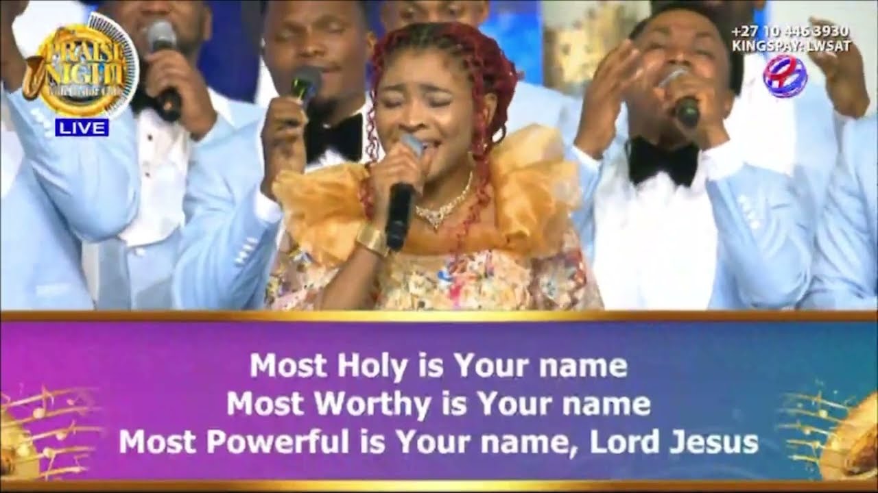 PRAISE NIGHT 16 || LOVEWORLD SINGERS - MOST HOLY IS YOUR NAME