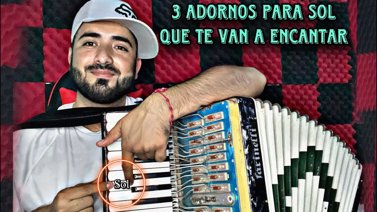 3 ADORNOS EN SOL - canciones corriditas / Adornos para acorde&oacute;n de teclas