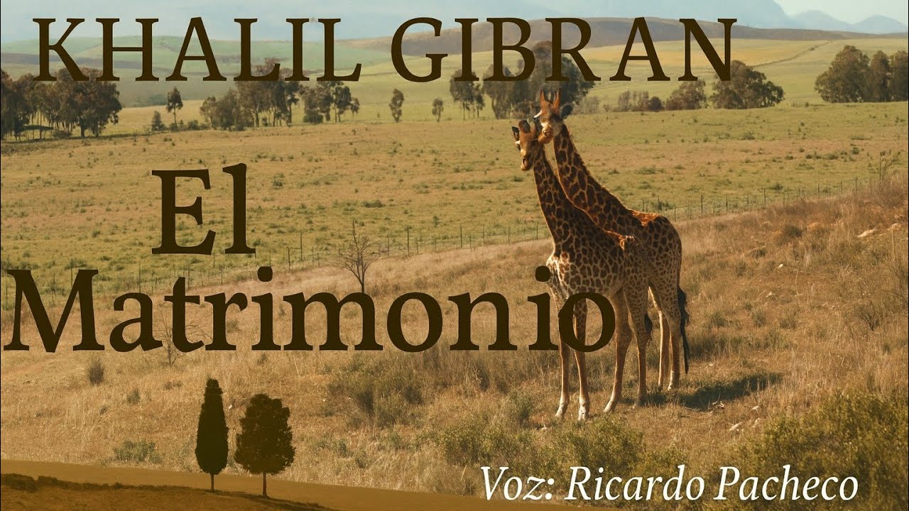KHALIL GIBRAN – “El Matrimonio” – Un poema precioso