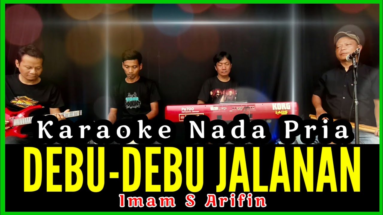 KARAOKE DEBU-DEBU JALANAN NADA PRIA IMAM S ARIFIN
