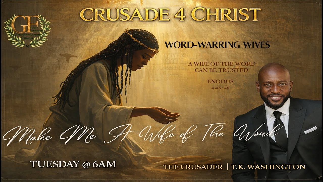 CRUSADE 4 CHRIST | A WIFE OF THE WORD | Word-Warring Wives (Episode 1)