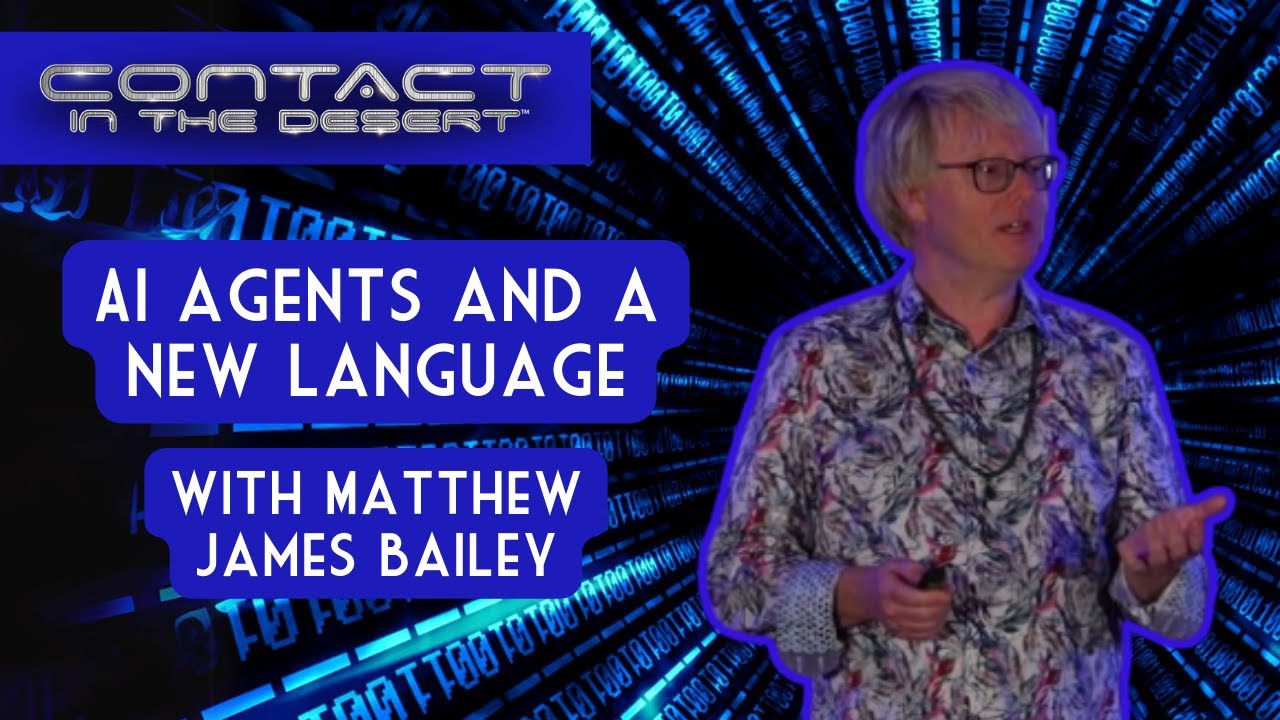 Matthew James Bailey at Contact In The Desert | AI Agents & a new language.