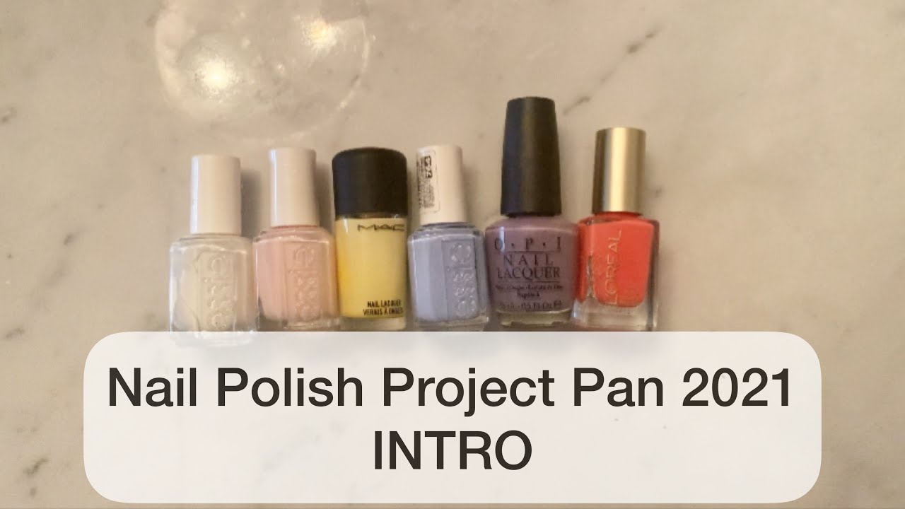 NAIL POLISH PROJECT PAN 2021 - INTRO