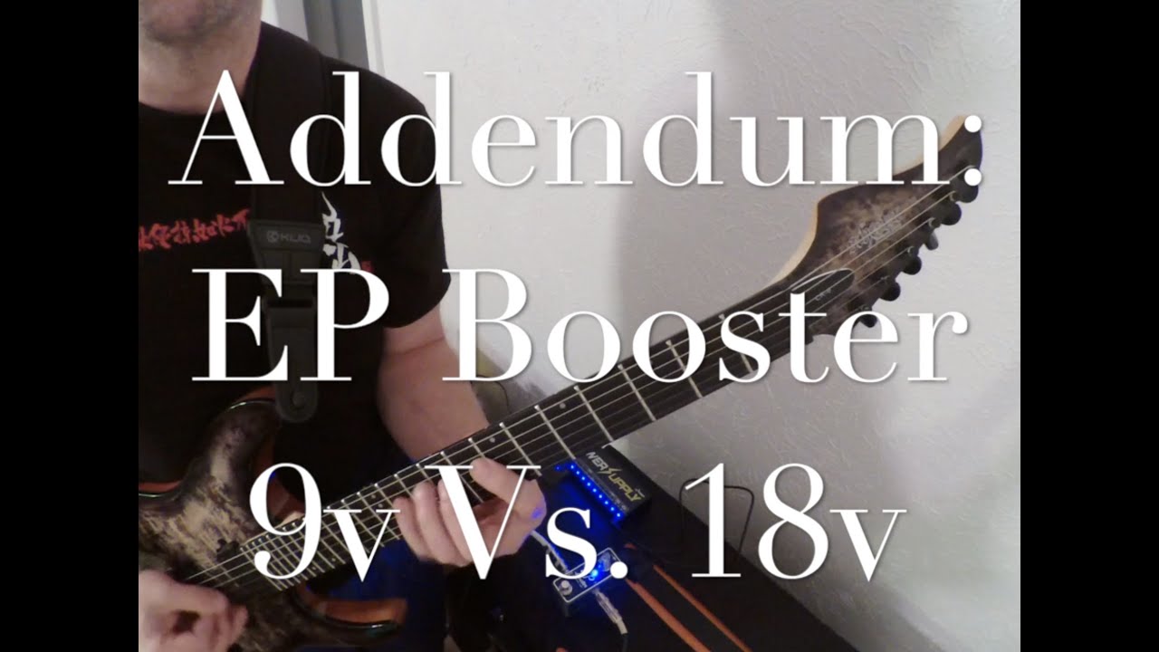Addendum: EP Booster 9V vs. 18V