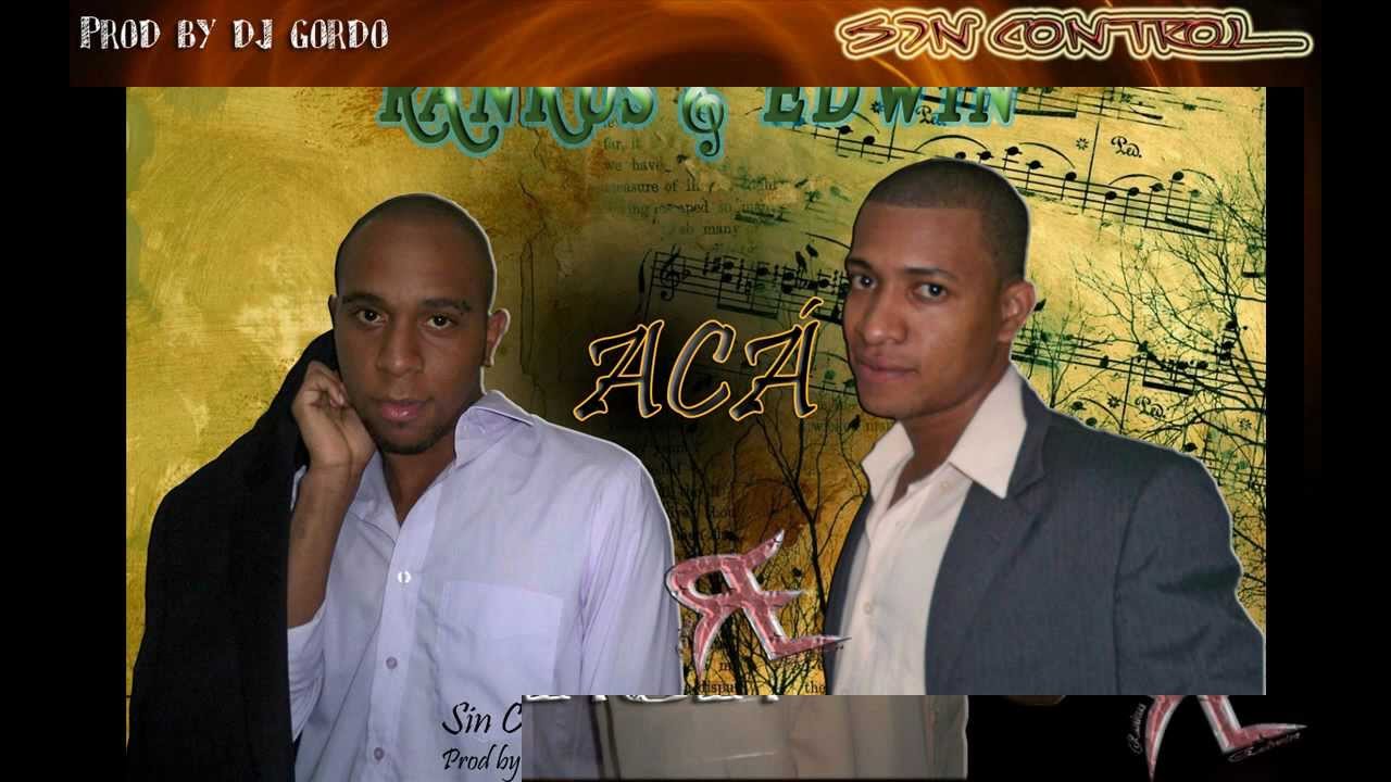 Rankus y Edwin - Acá (Produced by Dj Gordo)